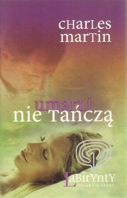 Okładka: Charles Martin - Umarli nie tańczą