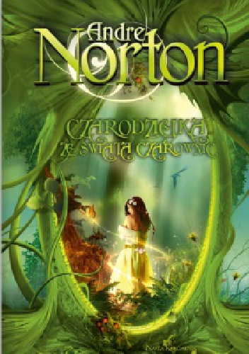 Okładka: Andre Norton - Czarodziejka ze Świata Czarownic