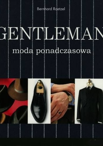 Okładka: Bernhard Roetzel - Gentleman. Moda ponadczasowa