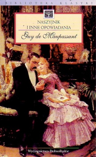 Okładka: Guy de Maupassant - Naszyjnik i inne opowiadania