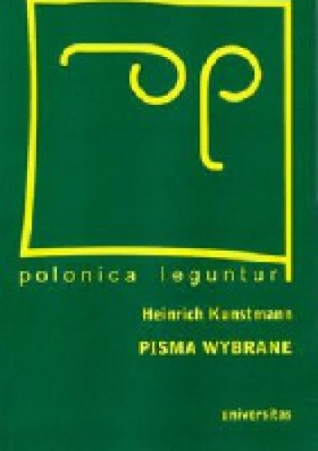 Okładka: Heinrich Kunstmann - Pisma wybrane