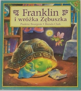 Okładka: Paulette Bourgeois - Franklin i wróżka Zębuszka