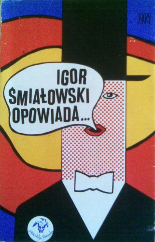 Okładka: Igor Śmiałowski - Igor Śmiałowski opowiada