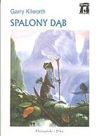 Okładka: Garry Kilworth - Spalony dąb