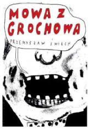 Okładka: Przemysław Śmiech - Mowa z Grochowa