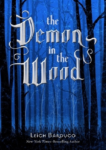 Okładka: Leigh Bardugo - The Demon in The Wood