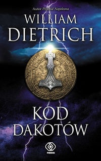 Okładka: William Dietrich - Kod Dakotów
