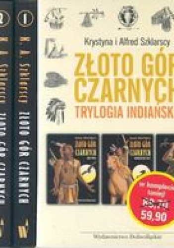 Okładka: Alfred Szklarski - Złoto Gór Czarnych. Trylogia indiańska