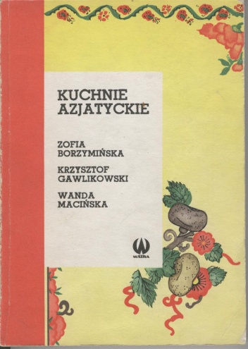 Okładka: Zofia Borzymińska - Kuchnie azjatyckie