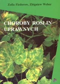 Okładka: Zofia Fiedorow - Choroby roślin uprawnych