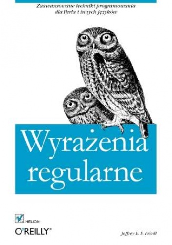 Okładka: Jeffrey E. F. Friedl - Wyrażenia regularne