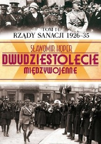 Okładka: Sławomir Koper - Rządy sanacji 1926-35