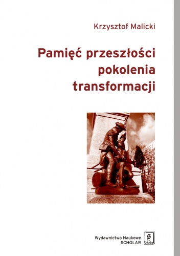 Okładka: Krzysztof Malicki - Pamięć przeszłości pokolenia transformacji
