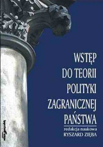 Okładka: Ryszard Zięba - Wstęp do teorii polityki zagranicznej państwa