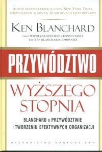 Okładka: Ken Blanchard - Przywództwo wyższego stopnia