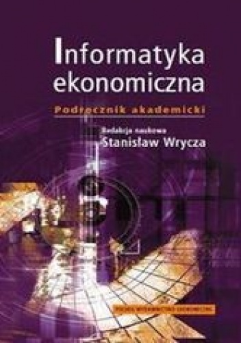 Okładka: Wrycza Stanisław - Informatyka ekonomiczna