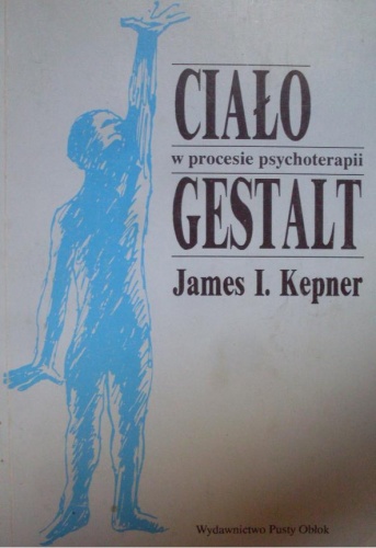 Okładka: James Kepner - Ciało w procesie psychoterapii Gestalt