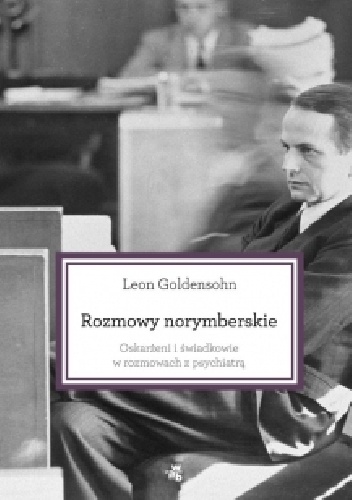 Okładka: Leon Goldensohn - Rozmowy norymberskie