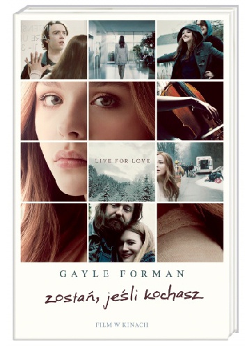 Okładka: Gayle Forman - Zostań, jeśli kochasz