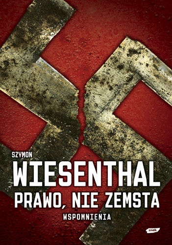 Okładka: Szymon Wiesenthal - Prawo, nie zemsta. Wspomnienia