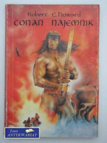 Okładka: Robert Ervin Howard - Conan Najemnik