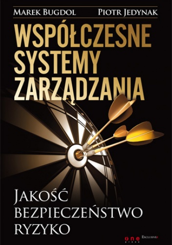 Okładka: Marek Bugdol - Współczesne systemy zarządzania. Jakość, bezpieczeństwo, ryzyko