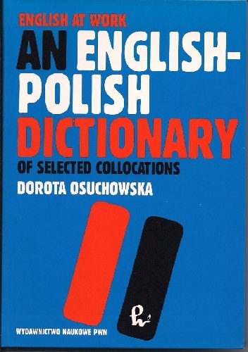 Okładka: Dorota Osuchowska - English at Work. An English-Polish Dictionary of Selected Collocations.