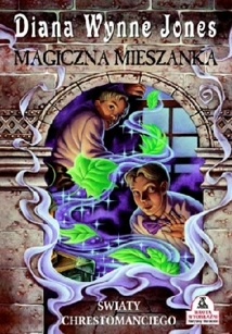 Okładka: Diana Wynne Jones - Magiczna mieszanka