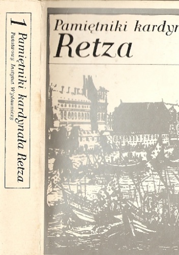 Okładka: Jean-François Paul de Gondi - Pamiętniki kardynała Retza - 2 tomy