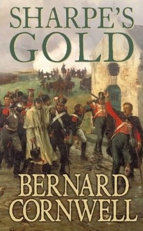 Okładka: Bernard Cornwell - Sharpe's Gold : Richard Sharpe and the Destruction of Almeida, August 1810