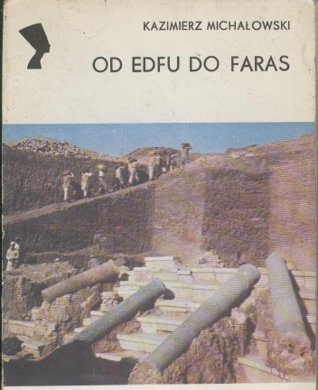 Okładka: Kazimierz Michałowski - Od Edfu do Faras