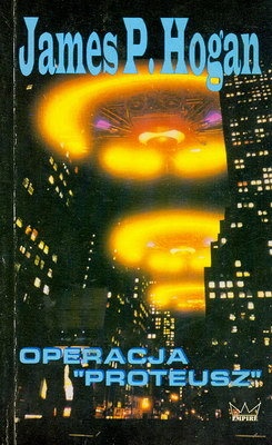 Okładka: James Patrick Hogan - Operacja Proteusz