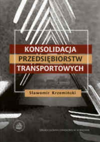 Sławomir Krzemiński - Konsolidacja przedsiębiorstw transportowych