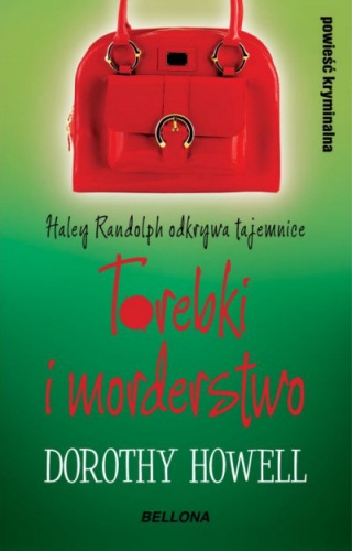 Okładka: Dorothy Howell - Torebki i morderstwo