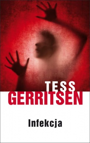 Okładka: Tess Gerritsen - Infekcja