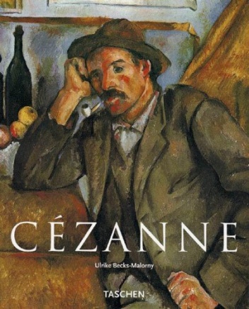 Okładka: Ulrike Becks-Malorny - Paul Cézanne: Pioneer of Modernism