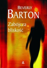Okładka: Beverly Barton - Zabójcza bliskość