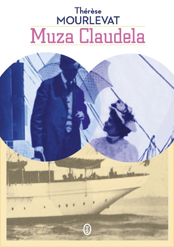 Okładka: Thérèse Mourlevat - Muza Claudela. Życie Rosalie Ścibor-Rylskiej