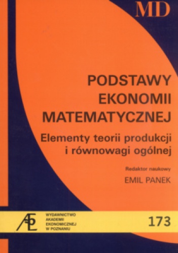 Okładka: Emil Panek - Podstawy ekonomii matematycznej Elementy teorii produkcji i równowagi ogólnej