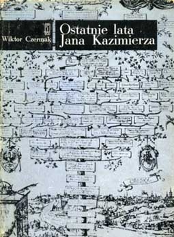 Okładka: Wiktor Czermak - Ostatnie lata Jana Kazimierza