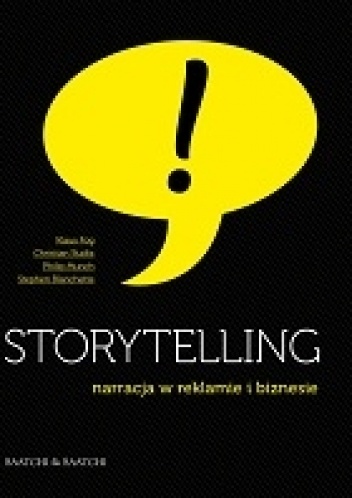 Okładka:  praca zbiorowa - Storytelling – narracja w reklamie i biznesie