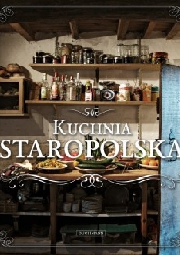 Okładka:  - Kuchnia staropolska