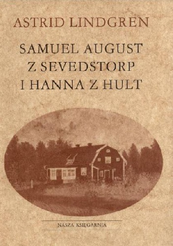 Okładka: Astrid Lindgren - Samuel August z Sevedstorp i Hanna z Hult