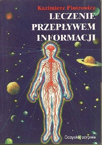 Okładka: Kazimierz Piotrowicz - Leczenie przepływem informacji