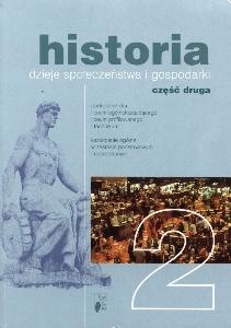 Okładka: Dorota Granoszewska-Babiańska - Historia 2. Dzieje społeczeństwa i gospodarki. Część 2