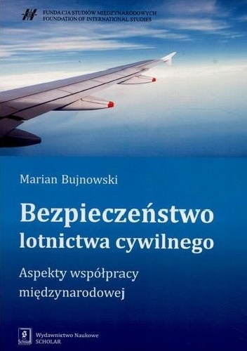 Okładka: Marian Bujnowski - Bezpieczeństwo lotnictwa cywilnego : aspekty współpracy międzynarodowej