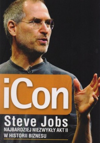 Okładka: William L. Simon - iCon Steve Jobs najbardziej niezwykły akt II w historii biznesu