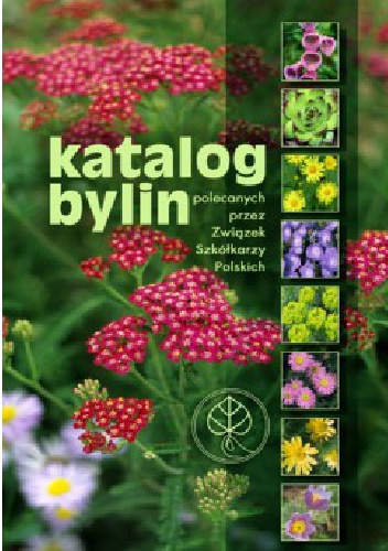 Okładka: Jacek Marcinkowski - Katalog Bylin. polecanych przez Związek Szkółkarzy Polskich