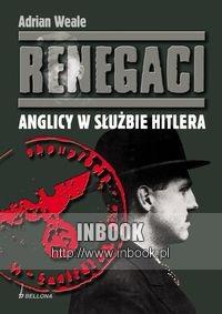 Okładka: Adrian Weale - Renegaci : Anglicy w służbie Hitlera