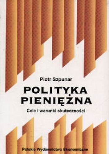Okładka: Piotr Szpunar - Polityka pieniężna